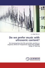 Do we prefer music with ultrasonic content?