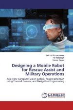 Designing a Mobile Robot for Rescue Assist and Military Operations