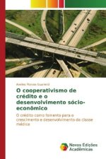 O cooperativismo de crédito e o desenvolvimento sócio-econômico