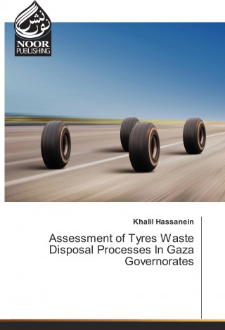 Assessment of Tyres Waste Disposal Processes In Gaza Governorates