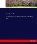 Autobiography and the History of England under Henry VIII.