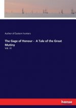 Gage of Honour - A Tale of the Great Mutiny