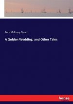 Golden Wedding, and Other Tales