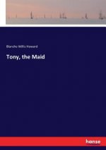 Tony, the Maid