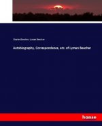 Autobiography, Correspondence, etc. of Lyman Beecher