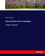 General Grant and his Campaigns