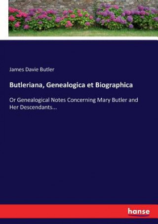 Butleriana, Genealogica et Biographica