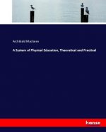 System of Physical Education, Theoretical and Practical