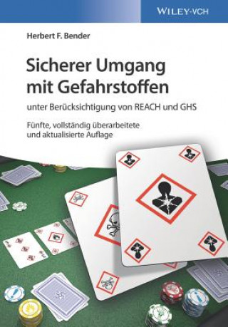 Sicherer Umgang mit Gefahrstoffen  - unter Berucksichtigung von REACH und GHS 5e