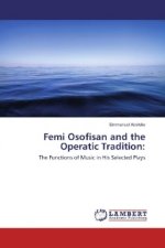 Femi Osofisan and the Operatic Tradition: