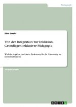 Von der Integration zur Inklusion. Grundlagen inklusiver Padagogik