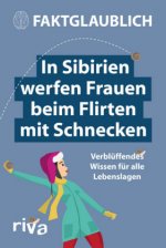 Faktglaublich: In Sibirien werfen Frauen beim Flirten