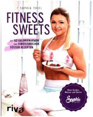 Fitness Sweets (Sophia Thiel)()