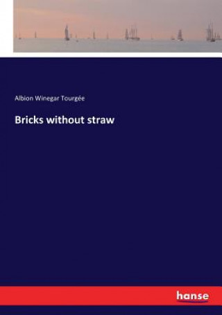Bricks without straw