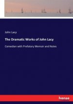 Dramatic Works of John Lacy