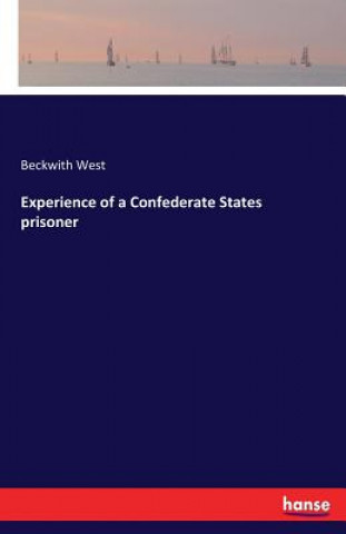 Experience of a Confederate States prisoner
