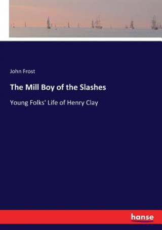 Mill Boy of the Slashes