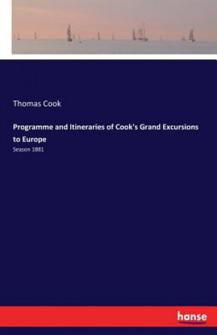 Programme and Itineraries of Cook's Grand Excursions to Europe
