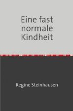 Eine fast normale Kindheit