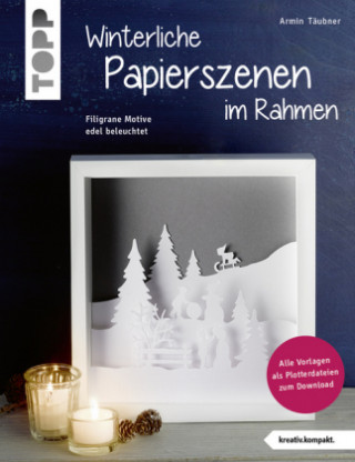 Winterliche Papierszenen im Rahmen (kreativ.kompakt)