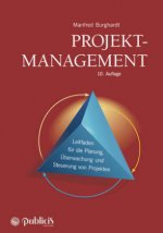 Projektmanagement 10e  Leitfaden fur die Planung, UEberwachung und Steuerung von Projekten