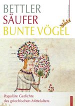 Bettler - Säufer - bunte Vögel