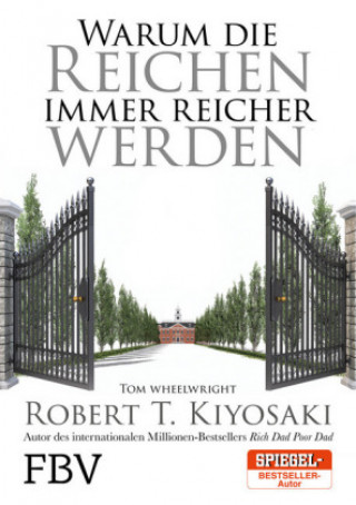Warum die Reichen immer reicher werden (Robert T. Kiyosaki,Tom Wheelwright)(Brožovaná)