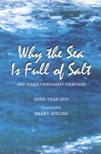 Why the Sea Is Full of Salt and Other Vietnamese Folktales