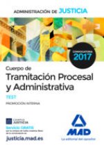 Cuerpo de Tramitación Procesal y Administrativa (promoción interna) de la Administración de Justicia. Test