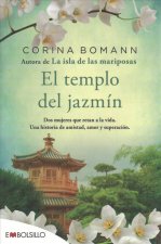 El templo del jazmín: Dos mujeres que retan a la vida. Una historia de amistad, amor y superación.