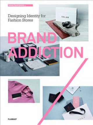 Brand Addiction (Wang Shaoqiang)(Kemény kötésű)