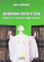 DIVORCIADOS VUELTOS A CASAR. CLAVES DE LA REFORMA
