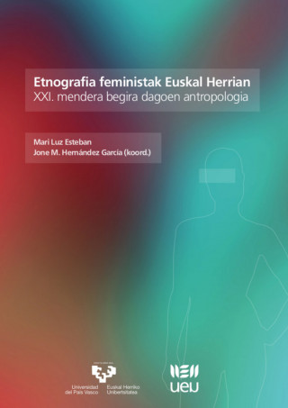 Etnografia feministak Euskal Herrian: XXI. mendera begira dagoen antropología