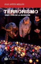 Terrorismo: Disección de la Barbarie