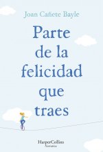Parte de la felicidad que traes