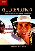 CELULOIDE ALUCINADO