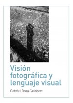 Visión Fotográfica y Lenguaje Visual