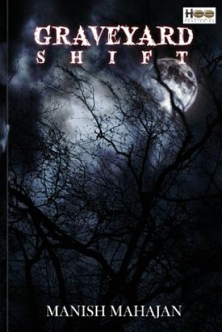 GRAVEYARD SHIFT