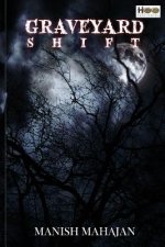 GRAVEYARD SHIFT