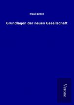 Grundlagen der neuen Gesellschaft