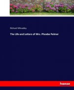 Life and Letters of Mrs. Phoebe Palmer