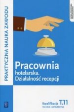 Pracownia hotelarska Dzialalnosc recepcji Kwalifikacja T.11