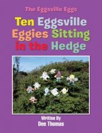 Ten Eggsville Eggies Sitting in the Hedge