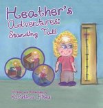 Heather's Adventures - Standing Tall