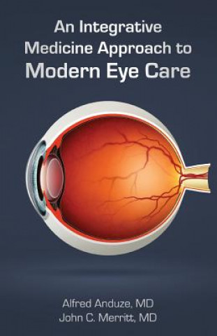 Integrative Medicine Approach to Modern Eye Care