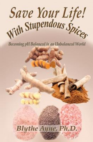 Save Your Life with Stupendous Spices