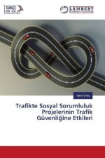 Trafikte Sosyal Sorumluluk Projelerinin Trafik Güvenligine Etkileri