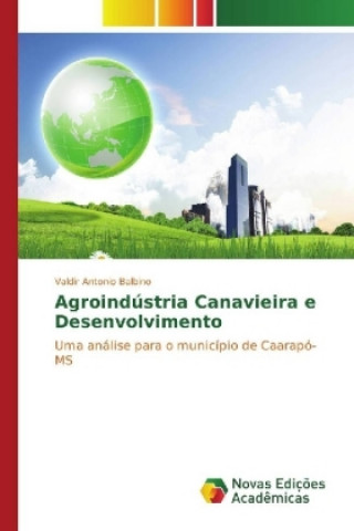Agroindústria Canavieira e Desenvolvimento
