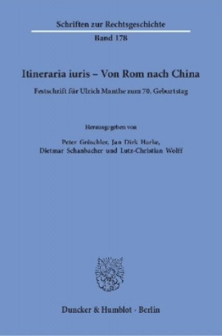 Itineraria iuris - Von Rom nach China.