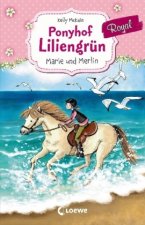 Ponyhof Liliengrün Royal (Band 1) - Marie und Merlin